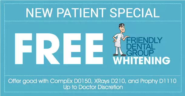 Friendly Dental Group new patient special